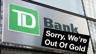 TD Securities Gets Out Of Gold Market