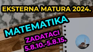 Zadaci 5.8.10.-5.8.15. - Eksterna matura - Matematika - Kanton Sarajevo - 2024