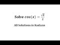 Solve cos(x)=sqrt(2)/2 (All Solutions):  Radians