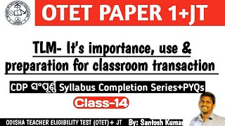 TLM-It's importance, use & preparation for classroom transaction||OTET PAPER 1||JT||Class-14||