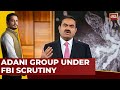 Adani Group Bribery Allegations: FBI Investigation, Indictments And Implications | India Today