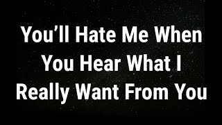 💌 You’ll hate me when you hear... current thoughts and feelings