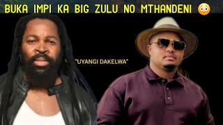 Iqhale kancane impi wacasuku wasukuma ngezinyawo u Big Zulu \