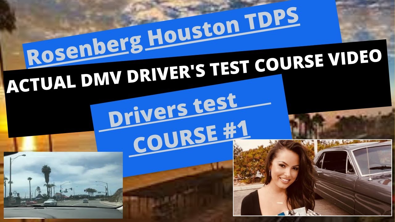 *ACTUAL TEST ROUTE* Rosenberg DPS Houston Driver's Test Route #1 Behind ...