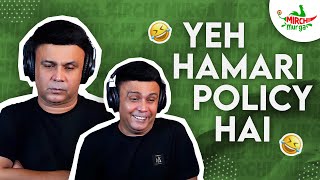 Ye Hamari Policy Hai | Mirchi Murga | RJ Naved