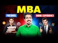 MBA as a fresher or after work experience? Detailed profile analysis to help you decide!