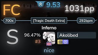 9.5⭐ Akolibed | 9mm Parabellum Bullet - Inferno [Tragic Death Extra] +HDDT 96.47% (#3 1031pp FC)