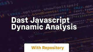 Dast javascript dynamic analysis