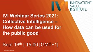 IVI Webinar - Collective Intelligence: How Data can be used for the Public Good