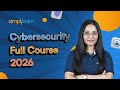 Cyber Security Course 2026 [FREE]| Cyber Security Full Course For Beginners 2026 | Simplilearn