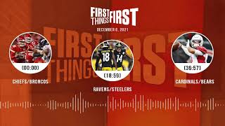 NFL Week 13: Chiefs, Ravens/Steelers, Cardinals/Bears | FIRST THINGS FIRST audio podcast (12.6.21)