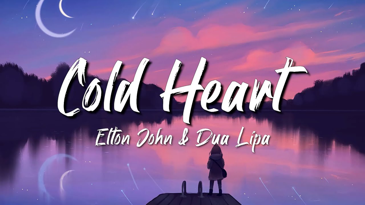 Elton John & Dua Lipa - Cold Heart (Lyrics) PNAU Remix - YouTube