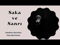 SAKA VE SANRI 35.BÖLÜM &  MUHTEŞEM BİR HİKAYE & (MARAL ATMACA)