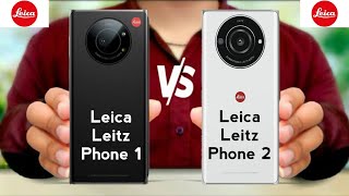 Leica Leitz Phone 1 vs Leica Leitz Phone 2