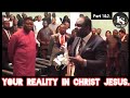 Your Reality In Christ _ Dr. Abel Damina in Trem.