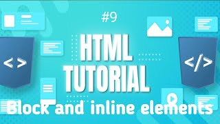 BLOCK AND INLINE ELEMENTS #9 | Html tutorial for beginners |#html #programming #codding #study