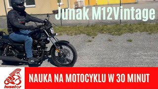 Jak nauczyć się jeździć motocyklem w 30 minut na przykładzie Junaka M12 Vintage