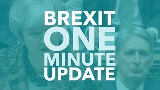 Brexit Update in One Minute - Brexit Explained