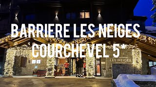 Barriere Les Neiges 5* - Courchevel 1850 hotel review