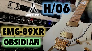 Aristides H/06 | Omega Obsidian | EMG-89XR -  High Gain/Clean Test