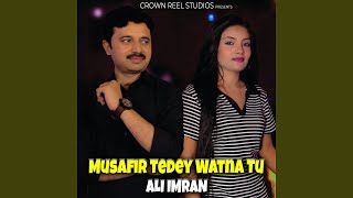 Musafir Tedey Watna Tu