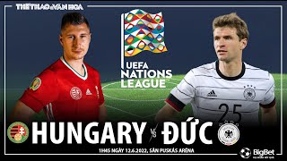 UEFA Nations League | Hungary vs Đức (1h45 ngày 12/6). NHẬN ĐỊNH BÓNG ĐÁ