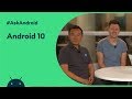 #AskAndroid at Android Dev Summit 2019 - Android 10