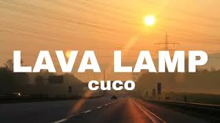 ◁Cuco - Lava Lamp▷🎃 Lyrics