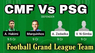 CMF Vs PSG Football Team Prediction | Important players Team Grand League