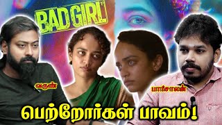 Bad Girl Teaser - Political Reaction | Paari Saalan and Varun Tamil podcast