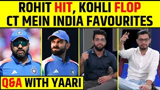 🔴Q\u0026A WITH YAARI: ROHIT SHARMA HIT, VIRAT KOHLI FLOP SHOW, CT 2025 MEIN INDIA HAI FAVOURITES