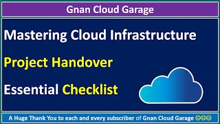 Mastering Cloud Infrastructure Project Handover - Essential Checklist