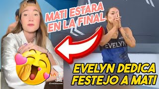 Evelyn Muy ENAMORADA dedico FESTEJO a Mati Álvarez😍MATI Confirma Que Estará en la FINAL De EXATLÓN