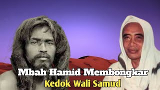 Mbah Hamid Membongkar Kedok Wali Samud