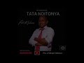 tata nditonya by pst.j.ndinga malonza