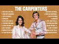 The Carpenters The Best Music Of All Time ▶️ Full Album ▶️ Top 10 Hits Collection