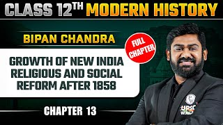 Growth of New India Religious and Social Reform After 1858 | Bipan Chandra Modern History Chapter 13