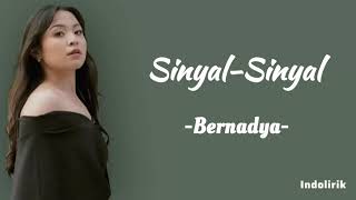 Bernadya - Sinyal Sinyal | Lirik Lagu