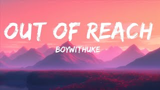 BoyWithUke - Out Of Reach (Lyrics)  |  30 Mins. Top Vibe music