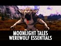 Skyrim Mod: Moonlight Tales - Werewolf Essentials Skyrim Mod: Moonlight Tales - Werewolf Essentials