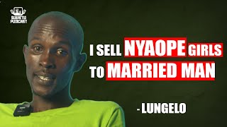 SOWETO PODCAST LUNGELO I SELL NYAOPE GIRLS TO MARRIED MAN