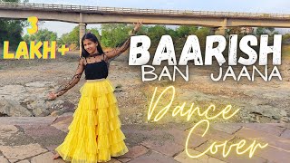 Baarish Ban Jaana (dance Video) Payal Dev, Stebin Ben | Hina Khan, Shaheer Sheikh | Kunaal Vermaa