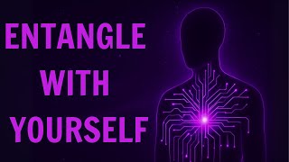 Entangle With Your Quantum Self Through Mind Recoding (Complete Guide)