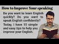 How to Improve Your speaking |How To Learn English easily|Graded Reader|Learn English Through Story