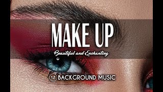 Best Music for Makeup Tutorials/ No Copyright Music/ Background Music by Mura