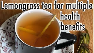 how to make lemongrass tea | lemongrass tea with multiple health benefits |tea for weight loss