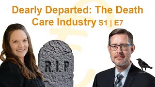 Dearly Departed: The Death Care Industry S1 | E7