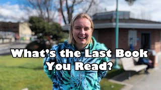 SEATTLE, What's the last BOOK you read?