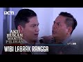 Wibi Labrak Rangga Karena Perbuatannya – Aku Bukan Wanita Pilihan | Eps. 166 (2/6)