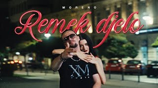 MORENO - REMEK DJELO (OFFICIAL VIDEO)